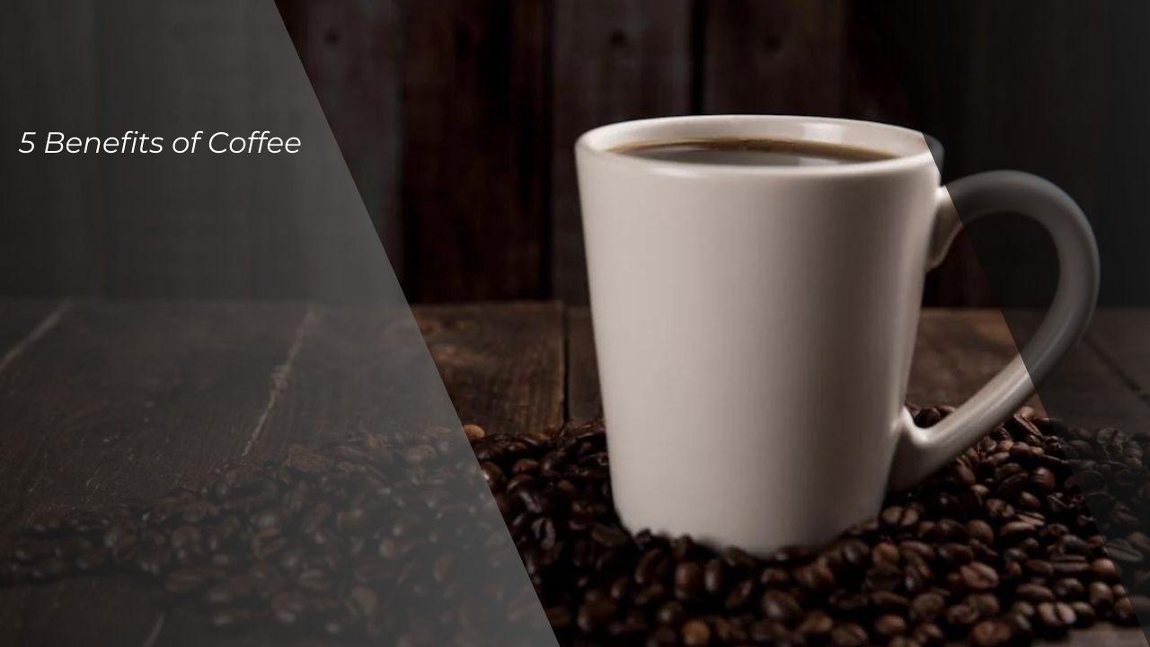 Benefits of Coffee