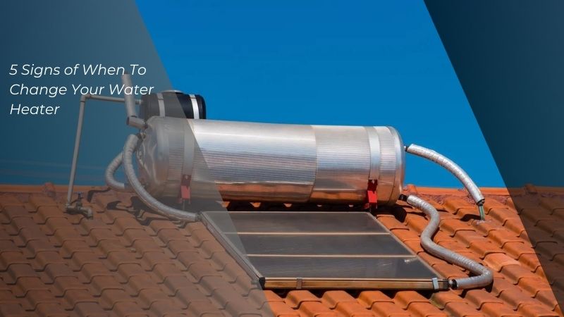 When To Change Your Water Heater?