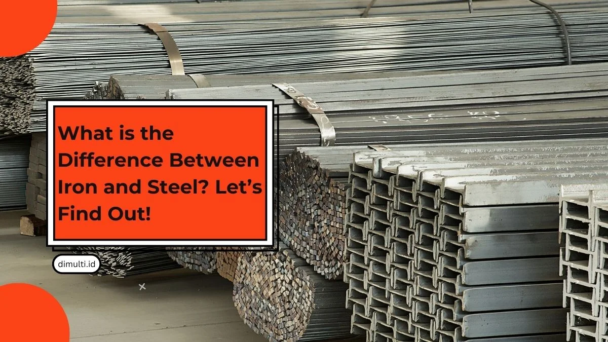 Difference Between Iron and Steel