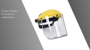 Face Shield Function in Laboratory
