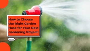 How to Choose a Garden Hose