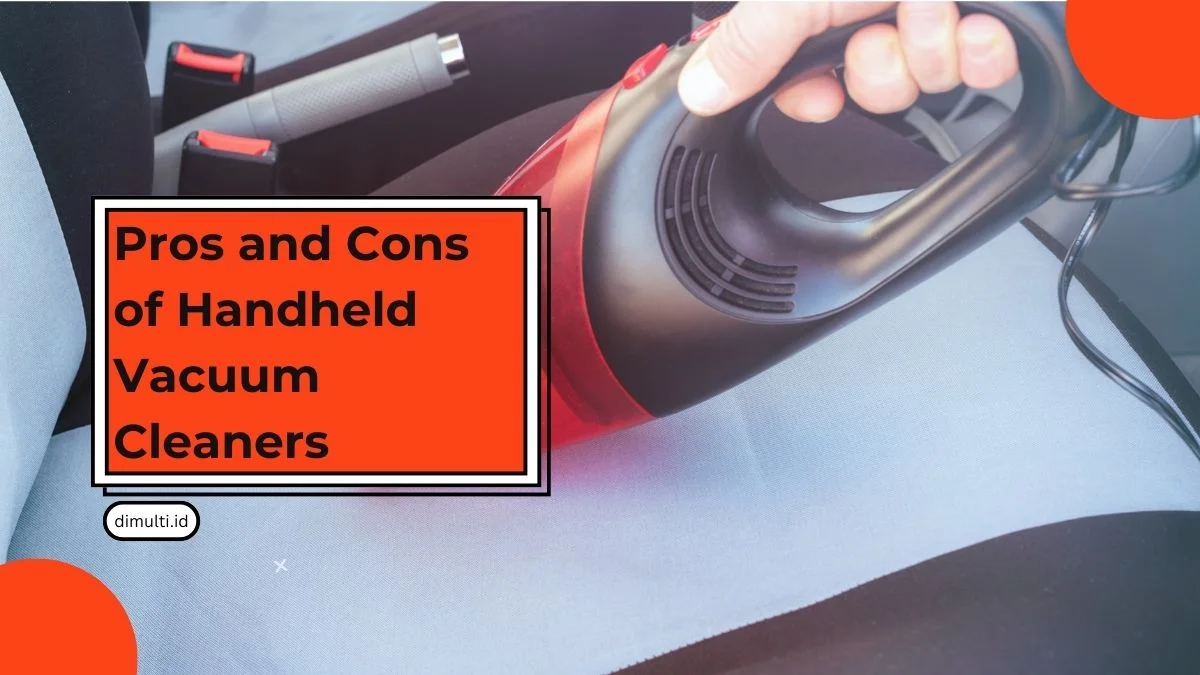 Pros and Cons of Handheld Vacuum Cleaners