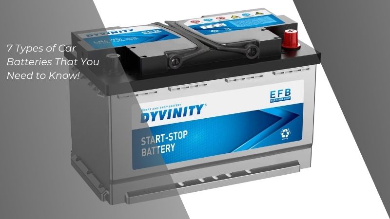 7 Types of Car Batteries