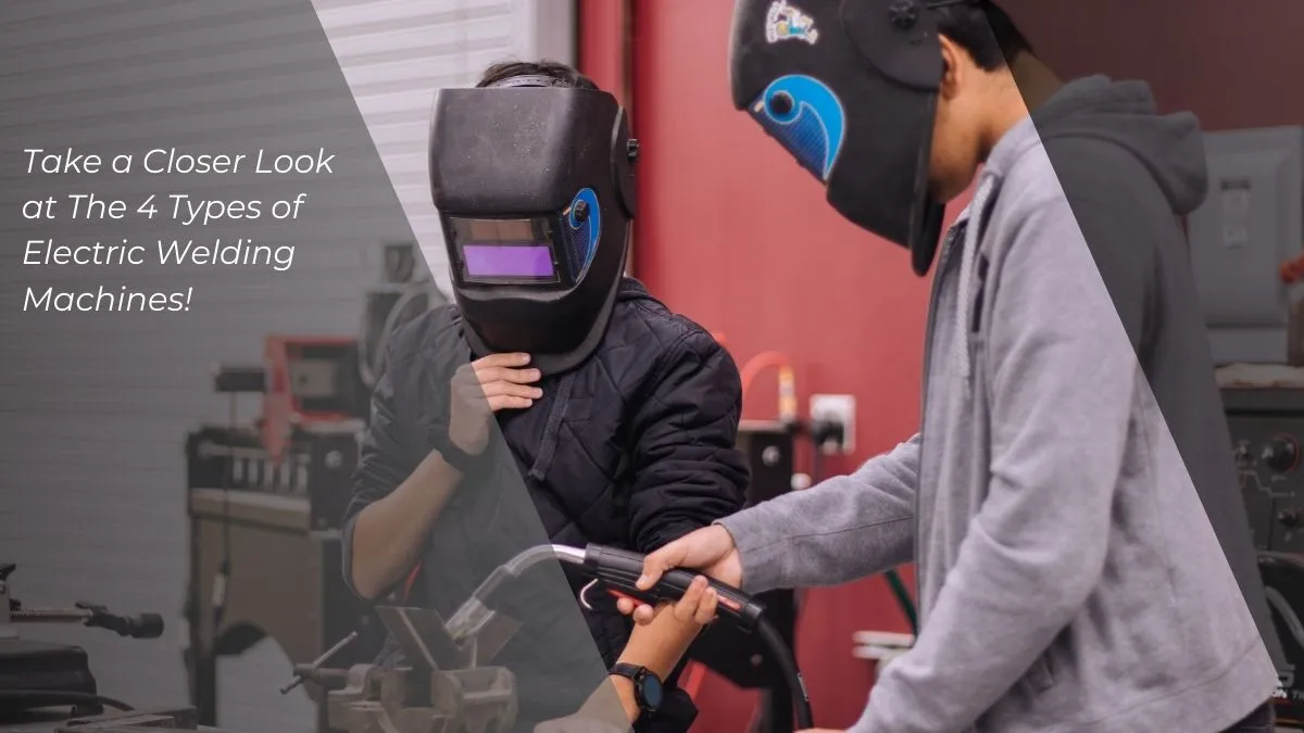 Types of electric welding machines? What are those? And how is each electric welding machine used for? Let’s find out the answer here!