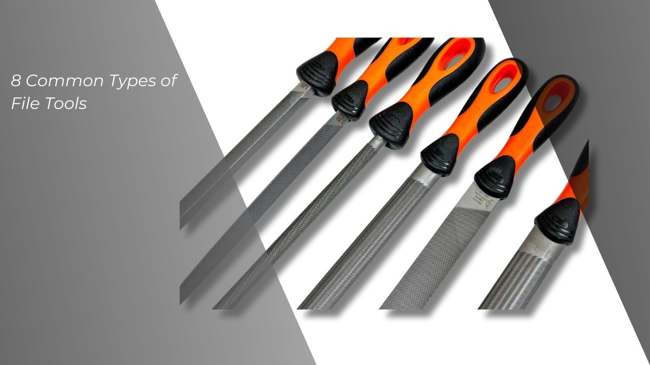 8 Common Types of File Tools