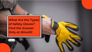 Types of Safety Gloves