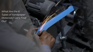 Types of Sandpaper Materials