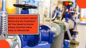 What Is a Control Valve