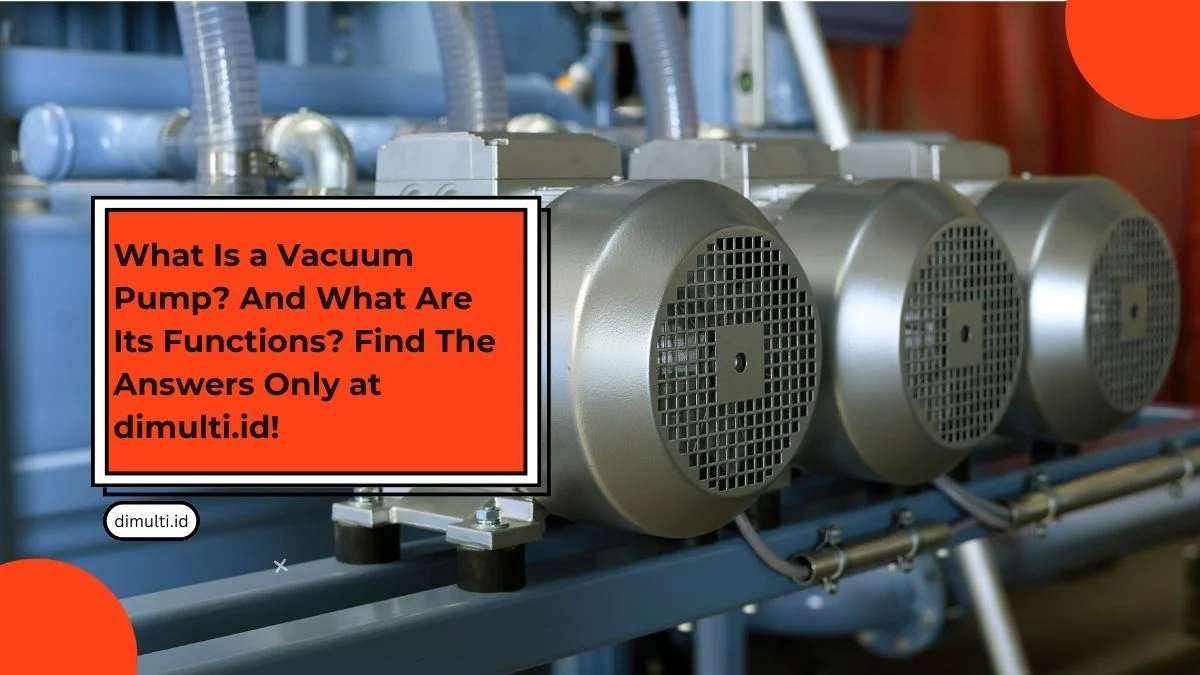 What Is a Vacuum Pump