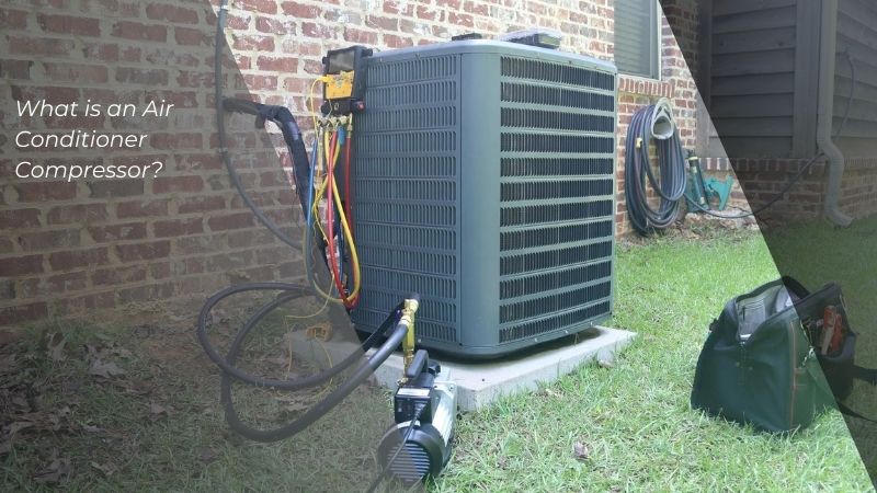 What is an Air Conditioner Compressor