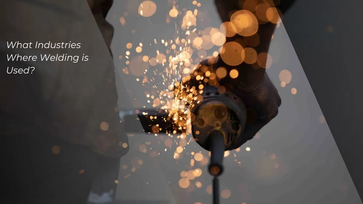 Where Welding is Used
