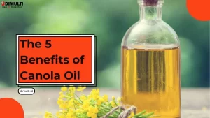 Benefits of Canola Oil
