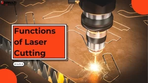 Functions of Laser Cutting