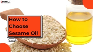 How to Choose Sesame Oil