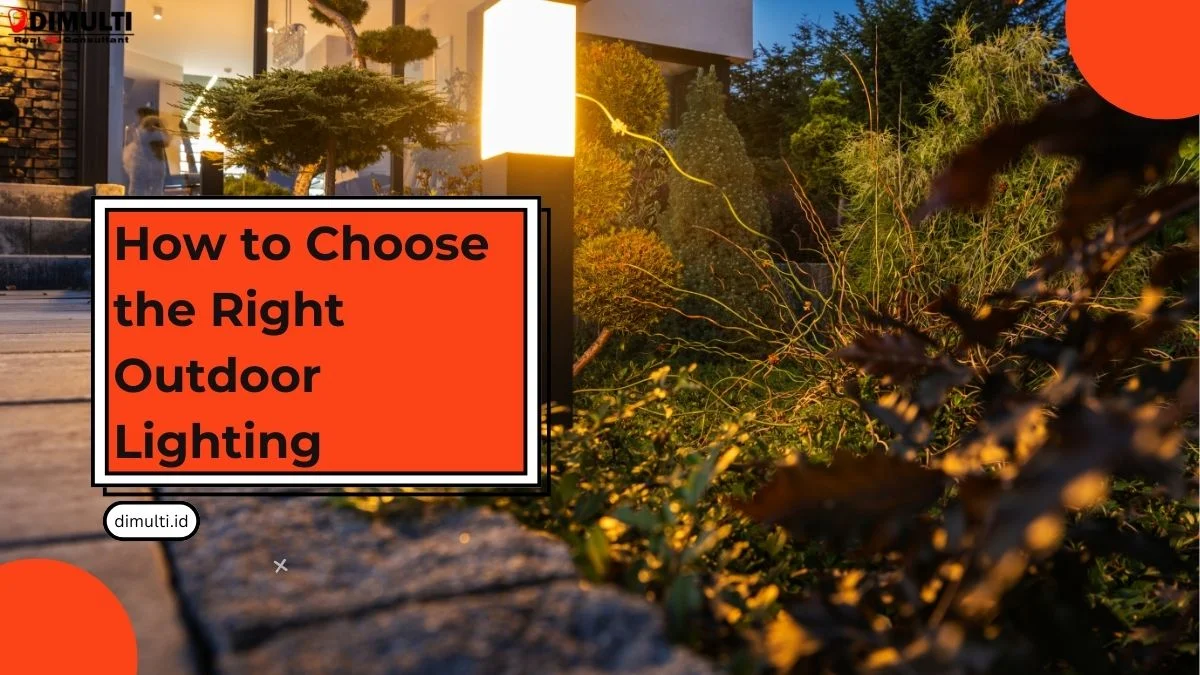 How to Choose the Right Outdoor Lighting