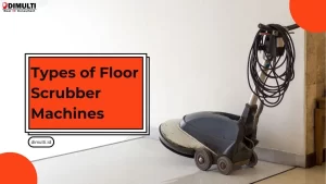 Types of Floor Scrubber Machines