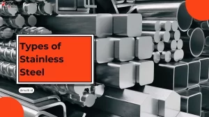 Types of Stainless Steel
