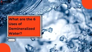 Uses of Demineralized Water