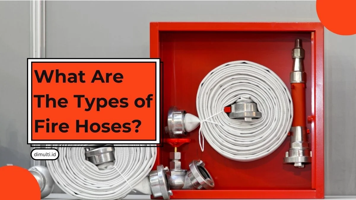 Types of Fire Hoses