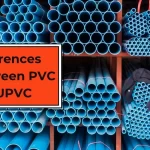 Differences Between PVC and UPVC