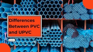 Differences Between PVC and UPVC