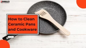 How to Clean Ceramic Pans