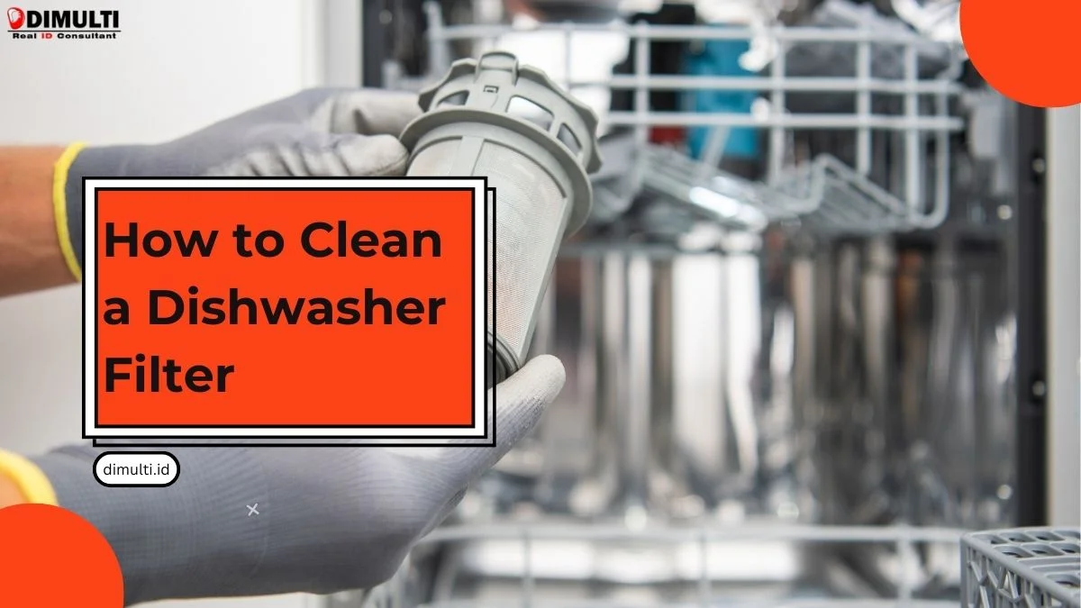 How to Clean a Dishwasher Filter (