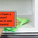 How to Clean a Microwave