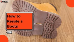 How to Resole a Boots