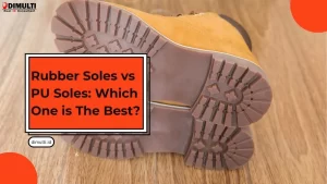 Rubber Soles vs PU Soles