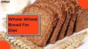 Whole Wheat Bread For Diet