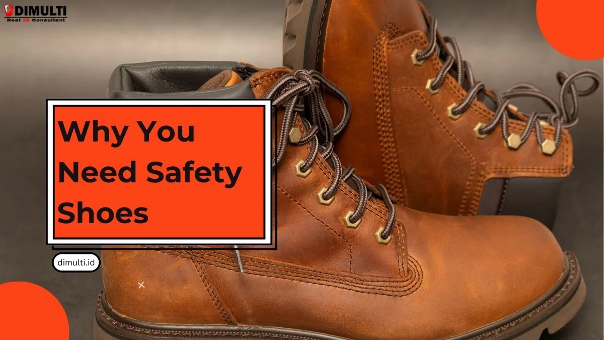 Why You Need Safety Shoes