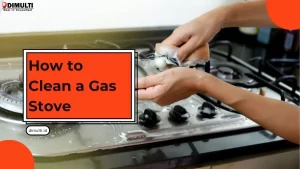 How to Clean a Gas Stove
