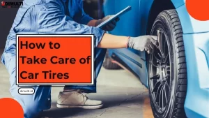 How to Take Care of Car Tires