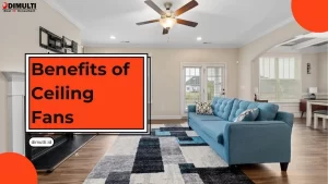 Benefits of Ceiling Fans