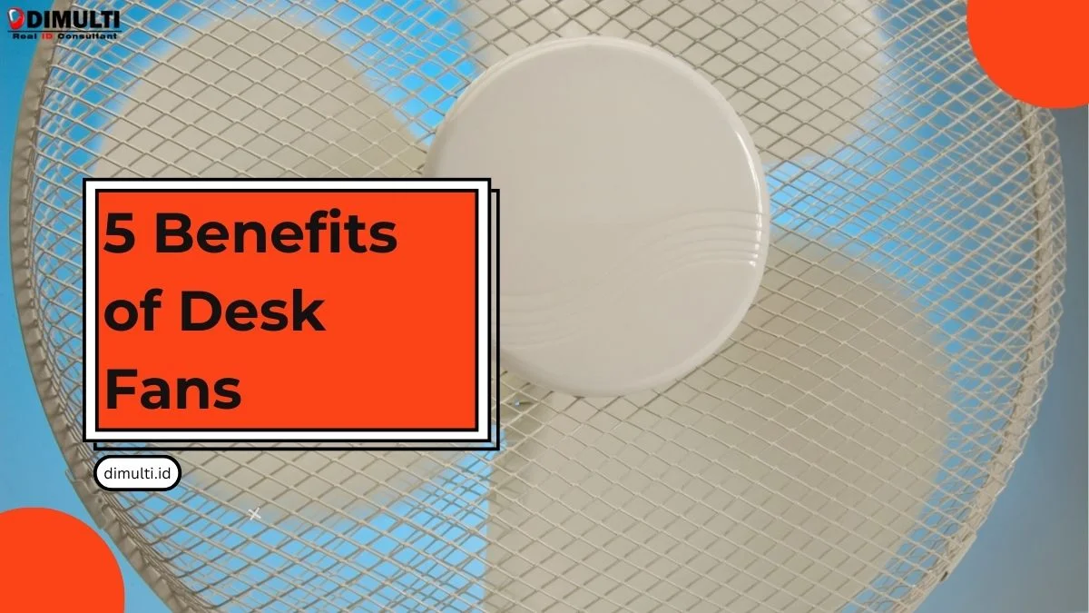 Benefits of Desk Fans