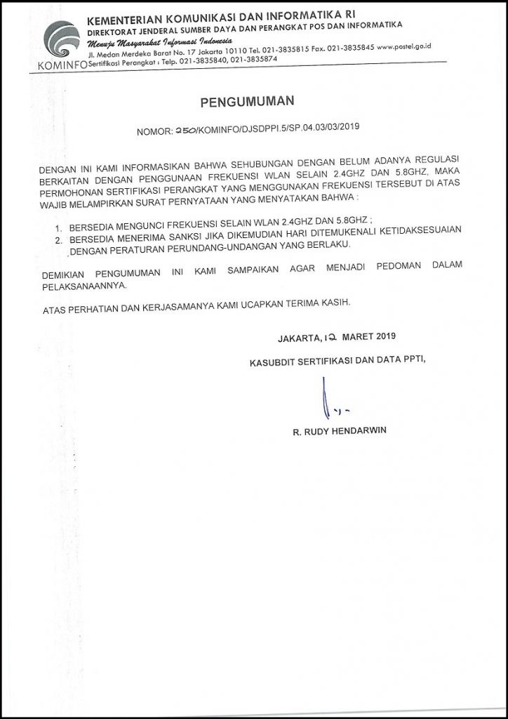 On Friday, March 15th 2019, SDPPI issued their official announcement number 250/KOMINFO/DJSDPPI/SP.04.03/03/2019. This announcement concerns about the application of WLAN Device with Frequency Band Outside of 2.4 GHz and 5.8 GHz