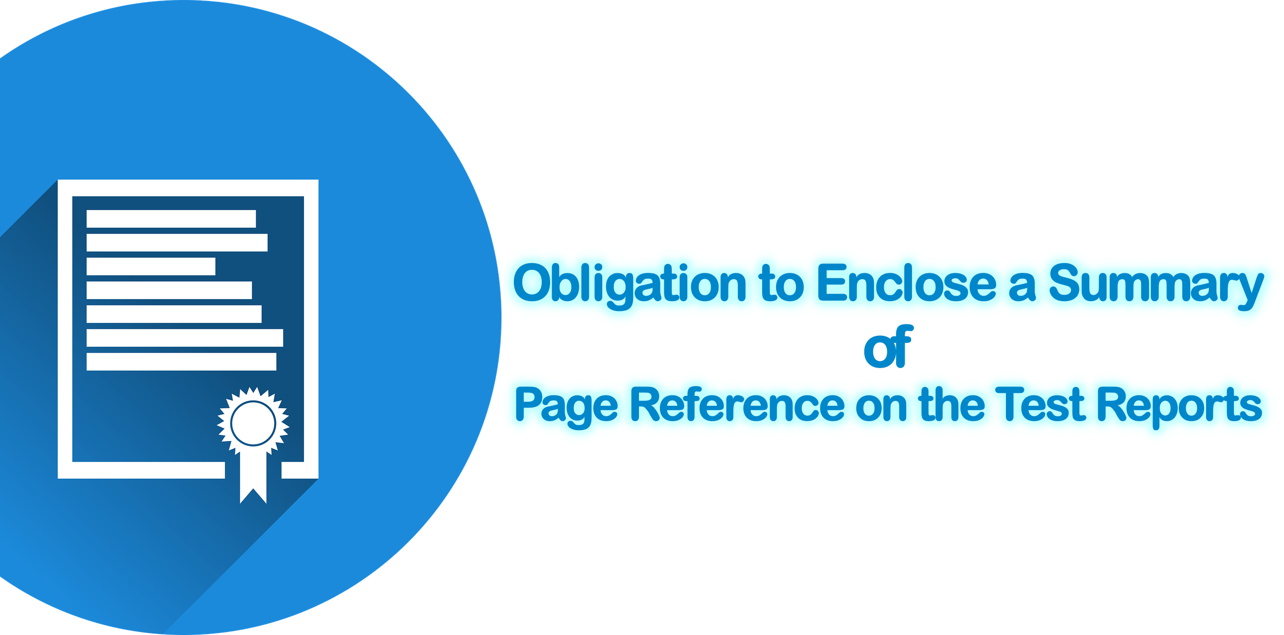 Obligation to Enclose Summary of Page Reference on the Test Reports