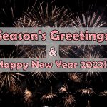Season's Greetings and Happy New Year 2022!