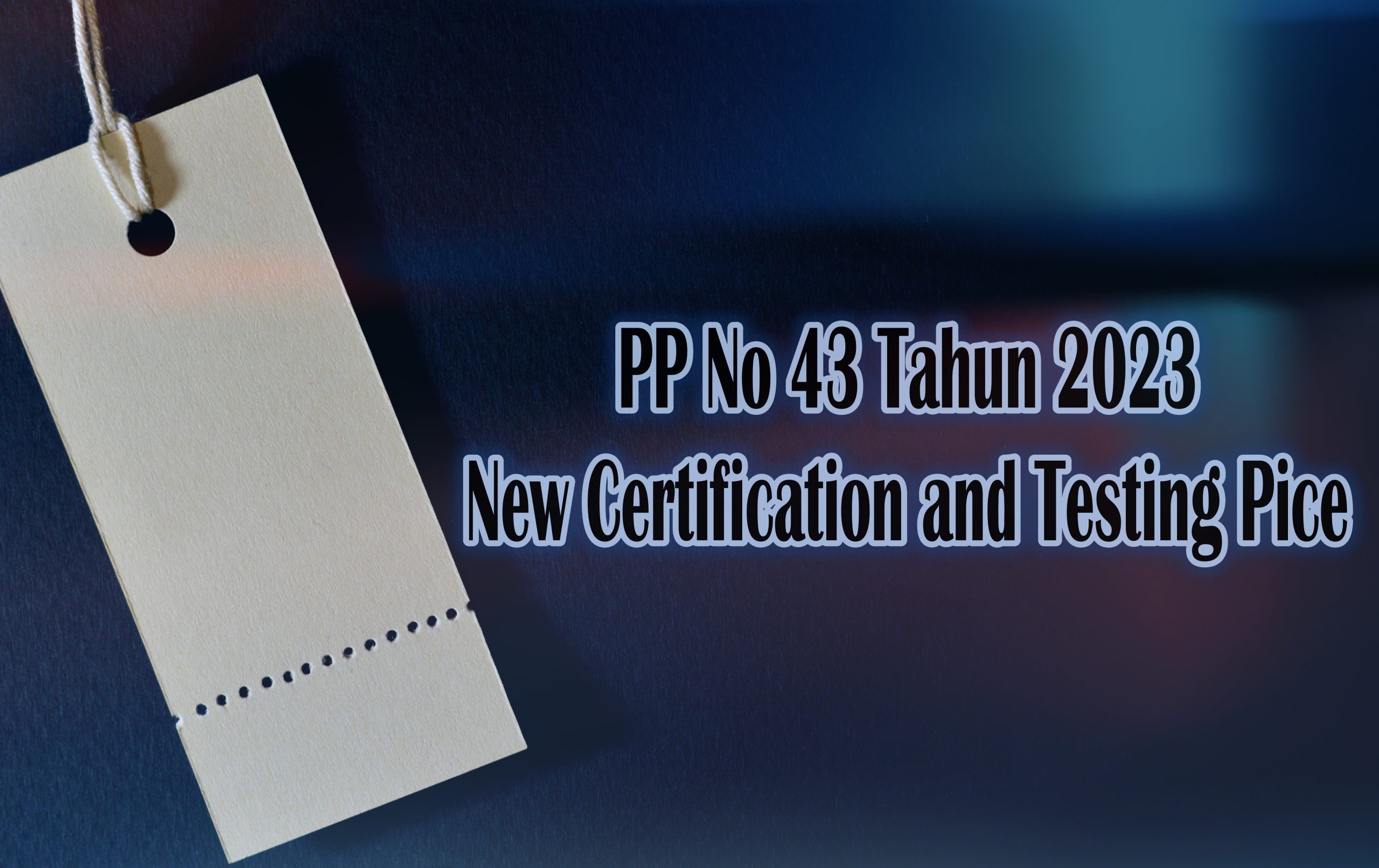 PP Nomor 43 Tahun 2023 New Certificate and RF test in SDPPI