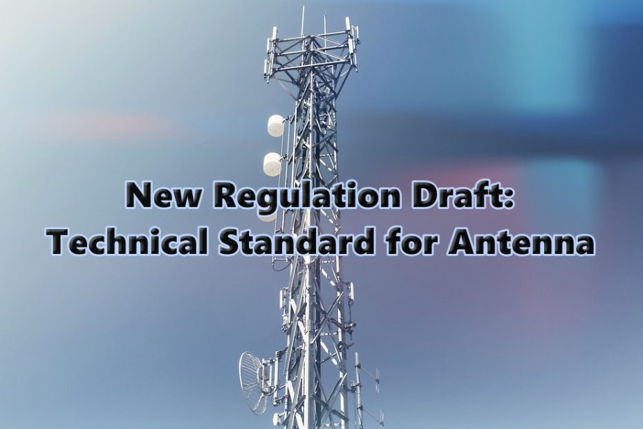 New Draft of Antenna Telecommunication Equipment Technical Standard