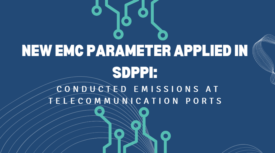New EMC Parameters Applied: Conducted Emission at Telecommunication Port
