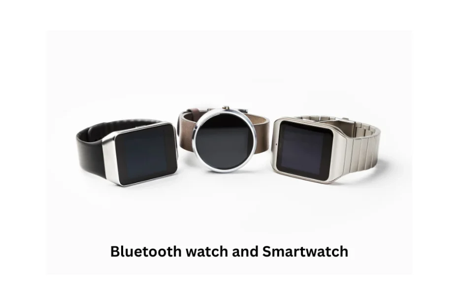 Differences between Bluetooth Watch and Smartwatch