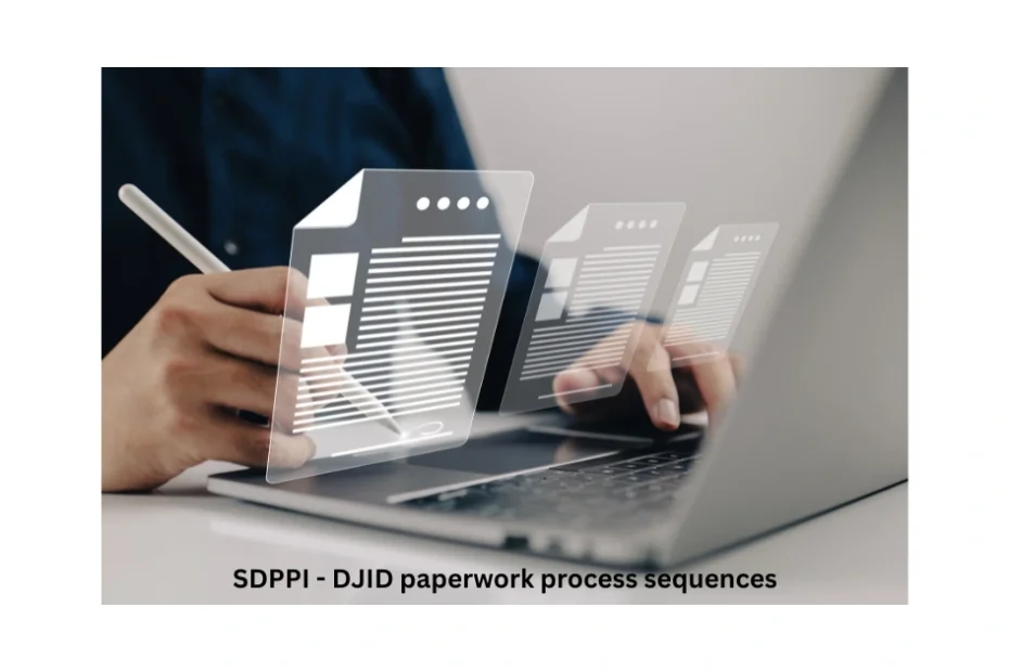 SDPPI - DJID paperwork process sequences