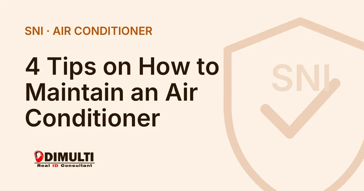 4 Tips on How to Maintain an Air Conditioner
