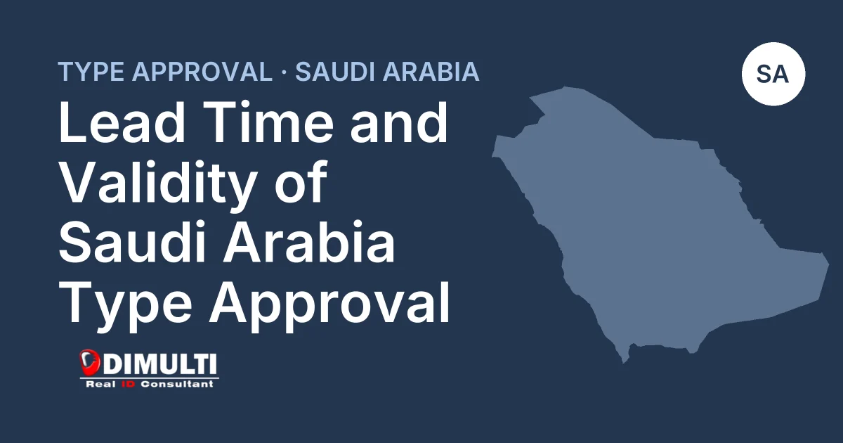 Lead Time and Validity of Saudi Arabia Type Approval
